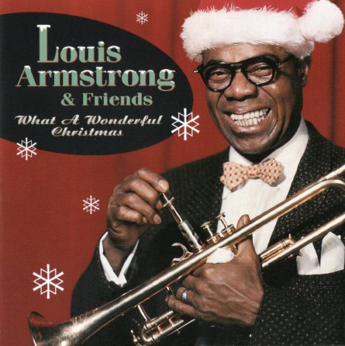 Louis Armstrong & Friends - What A Wonderful Christmas