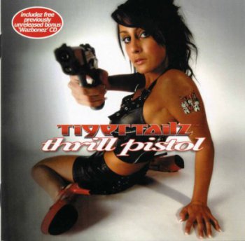 Tigertailz - Thrill Pistol (2007) [2CD] 