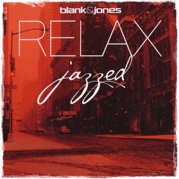 Blank & Jones - Relax. Jazzed (2012)