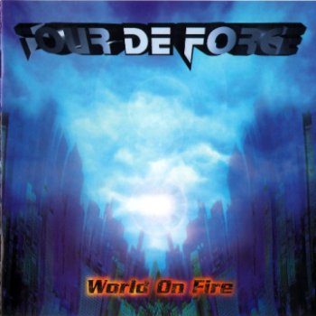 Tour De Force - World On Fire 1995 (AOR Heaven 2011)