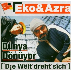 Eko & Azra- Dunya Donuyor (Die Welt Dreht Sich) 2004