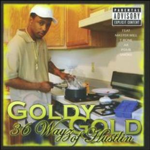 Goldy Gold-36 Wayz Of Hustlin 2008