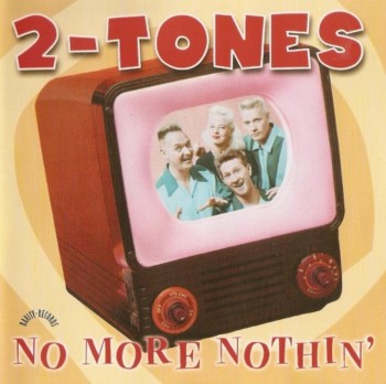 2-Tones - No More Nothin' (2001)
