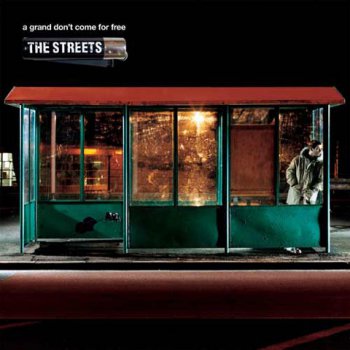 The Streets-A Grand Don't Come For Free 2004