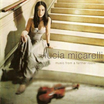 Lucia Micarelli - Music From A Farther Room (2004)