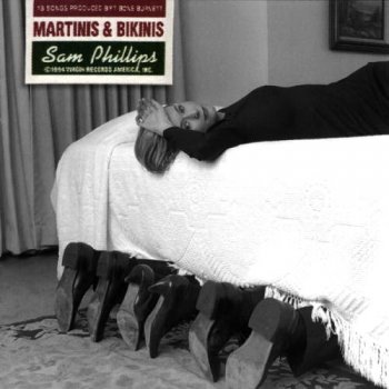 Sam Phillips - Martinis & Bikinis 1994