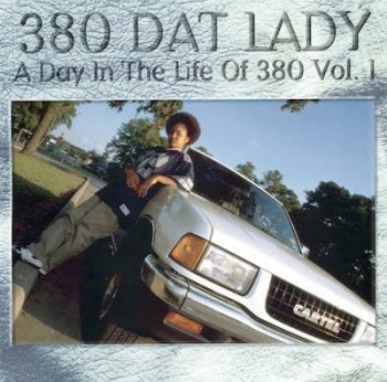380 Dat Lady-A Day In The Life Of 380 Vol.1 1996 
