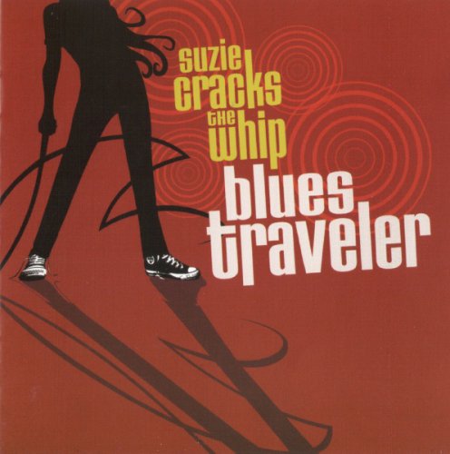 Blues Traveler - Suzie Cracks The Whip (2012)
