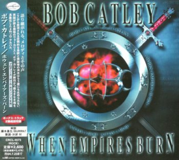Bob Catley - When Empires Burn 2003 (Nippon Crown/Japan)