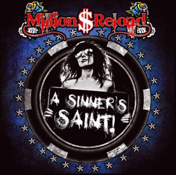 Million Dollar Reload - A Sinner’s Saint! (2012)