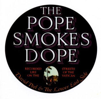 David Peel & The Lower East Side - The Pope Smokes Dope (1972)