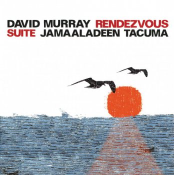 Tacuma, Murray - Rendezvous Suite (2011)