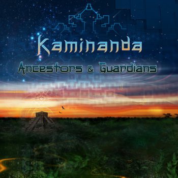 Kaminanda - Ancestors & Guardians (2013)