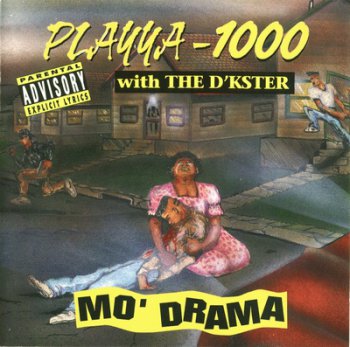 Playya 1000 With The D'Kster-Mo' Drama 1994