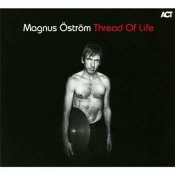 Magnus Ostrom - Thread Of Life (2011)