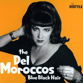 Del Moroccos, The - Blue Black Hair (2008)