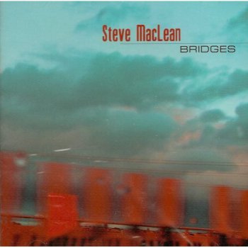 Steve MacLean - Bridges 2CD (2007)