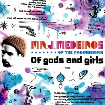 Mr. J. Medeiros-Of Gods And Girls 2007
