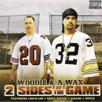A-Wax & Woodie-2 Sides Of The Game 2005 