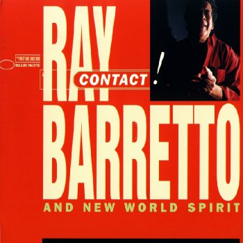 Ray Barretto and New World Spirit - Contact! (1997)