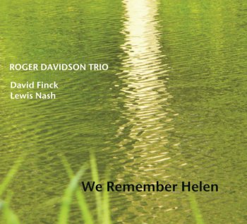 Roger Davidson Trio - We Remember Helen (2012)