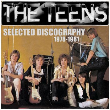The Teens - Selected Discography 1978-1981 (2010)