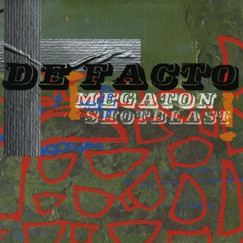 De Facto - Megaton Shotblast (2001)