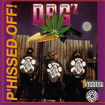 DBG'z-P'Hissed Off! 1993