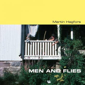 Martin Hagfors - Men And Flies 2009 MDW Records