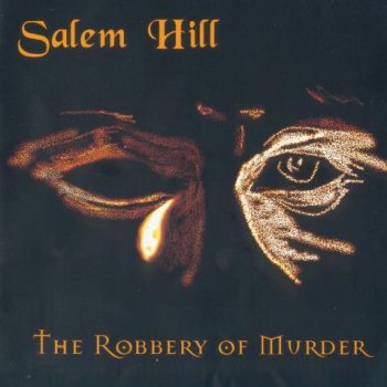 Salem Hill - The Robbery Of Murder 1998