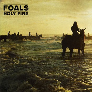 Foals - Holy Fire  - 2013
