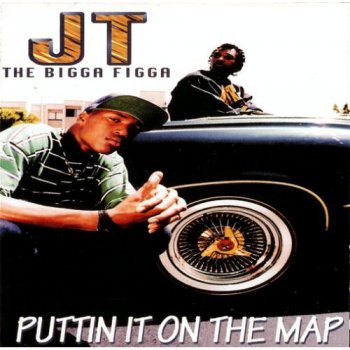 JT The Bigga Figga-Puttin' It On The Map 2000