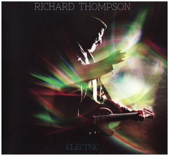 Richard Thompson - Electric (Deluxe Edition) (2013)