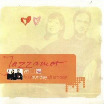 Jazzamor - Lazy Sunday Afternoon (2002)