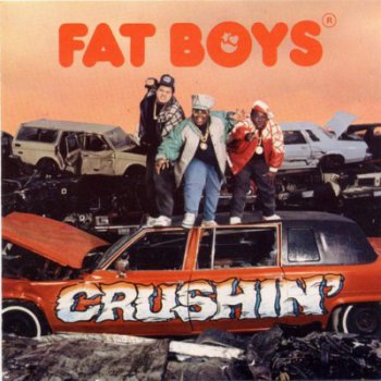 Fat Boys-Crushin' 1987
