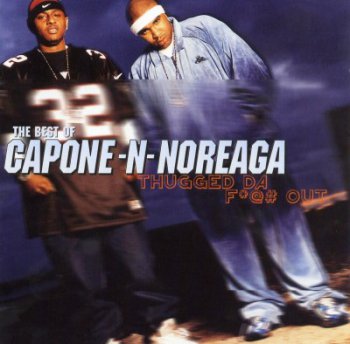 Capone-N-Noreaga-The Best Of CNN-Thugged Da Fuck Out 2004