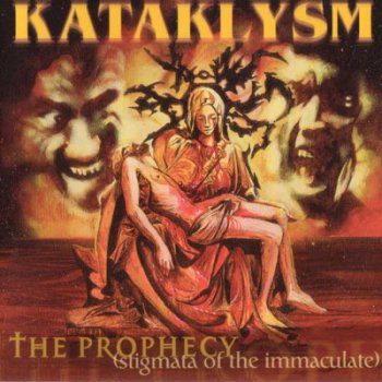 Kataklysm - The Prophecy (Stigmata of the Immaculate) 2000