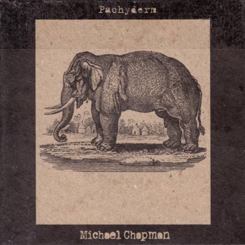 Michael Chapman - Pachyderm (2012)