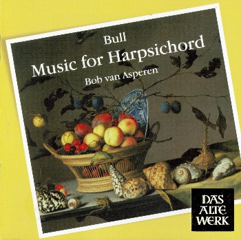 John Bull, Bob van Asperen - Music for Harpsichord (2010)