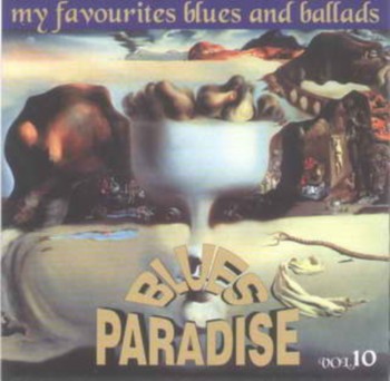 VA - Blues Paradise: My Favourites Blues and Ballads - Vol.10 (2000)