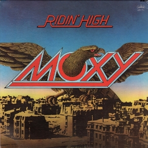 Moxy: 3LP - Moxy / Moxy II / Ridin' High (1975 - 1977)