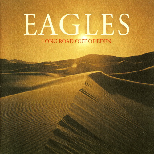 Eagles - Long Road out of Eden (2CD) 2007