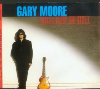 Gary Moore - Still Got the Blues (For You) / Cold Day In Hell (1990/1992) [2EP] 