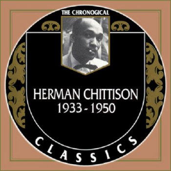 Herman Chittison - The Chronological Classics - 3 Albums 1933-1950 (1993)