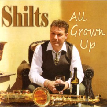 Shilts - All Grown Up (2012)
