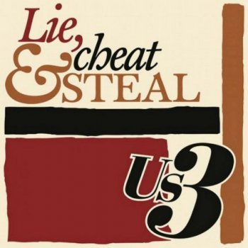 Us3 - Lie, Cheat & Steal (2011)