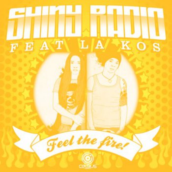 Shiny Radio - Feel The Fire (2013)