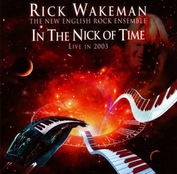 Rick Wakeman & The English Rock Ensemble - In The Nick of Time. Live 2003 (2012) Ais MFVP128CD