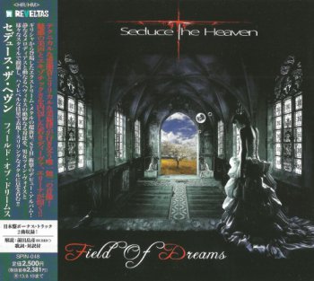 Seduce The Heaven - Field Of Dreams [Japan Edition, SPIN-048] (2013)