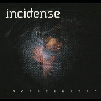 Incidense - Incarcerated (2012)